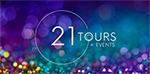 21 Tours + Events